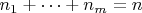 $n_{1}+\cdots +n_{m}=n$