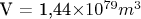 V =  1,44\times 10^{79} m^3