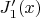 $J'_1(x)$