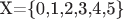 X=\{0,1,2,3,4,5\}