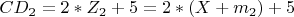 $ CD_2 =2*Z_2+5=2*(X+m_2)+5 $