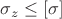 $\sigma_z \leq [\sigma]$