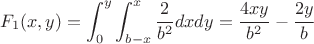 $$F_1(x,y) = \int_{0}^{y} \int_{b-x}^{x} \frac{2}{b^2} dx dy = \frac{4xy}{b^2} - \frac {2y}{b} $$