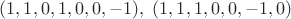 $(1,1,0,1,0,0,-1),\ (1,1,1,0,0,-1,0)$