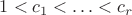$1<c_1<\ldots<c_r$ $1<c_1<\ldots<c_r$