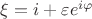 $\xi = i +\varepsilon e^{i\varphi}$