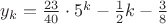 $y_{k}=\frac{23}{40}\cdot5^k-\frac{1}{2}k-\frac{3}{8}$