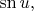 $\operatorname{sn}u,$