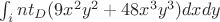 $\int_int\limits_D (9x^2y^2+48x^3y^3)dxdy $