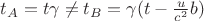 $ t_A= t \gamma \not = t_B=\gamma (t - \frac{u}{c^2}b) $