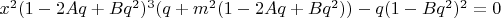 $x^2(1-2Aq+Bq^2)^3(q+m^2(1-2Aq+Bq^2))-q(1-Bq^2)^2=0$