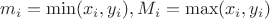 $m_i = \min(x_i,y_i), M_i = \max(x_i,y_i)$