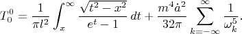 $$
T_0^0=\frac{1}{\pi l^2}\int_{x}^\infty\frac{\sqrt{t^2-x^2}}{e^{t}-1}\,dt+
\frac{m^4\dot{a}^2}{32\pi}\sum_{k=-\infty}^{\infty}\frac{1}{\omega_k^5}.
$$