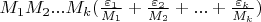 $M_1 M_2 ... M_k (\frac{\varepsilon_1}{M_1}+\frac{\varepsilon_2}{M_2}+...+\frac{\varepsilon_k}{M_k})$