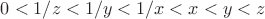 $0<1/z<1/y<1/x<x<y<z$ $0<1/z<1/y<1/x<x<y<z$
