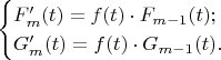$$\begin{cases}F'_m(t)=f(t)\cdot F_{m-1}(t); \\ G'_m(t)=f(t)\cdot G_{m-1}(t).\end{cases}$