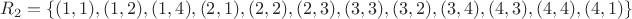 $R_2 = \{(1,1),(1,2),(1,4),(2,1),(2,2),(2,3),(3,3),(3,2),(3,4),(4,3),(4,4),(4,1)\}$ $R_2 = \{(1,1),(1,2),(1,4),(2,1),(2,2),(2,3),(3,3),(3,2),(3,4),(4,3),(4,4),(4,1)\}$