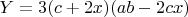 $Y=3(c+2x)(ab-2cx)$