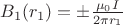 $B_1(r_1)=\pm \frac {\mu_0 I} {2\pi r_1}$