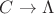 $C \to \Lambda$