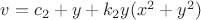 $v = c_2 + y + k_2 y(x^2 + y^2)$