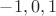 ${-1, 0, 1}$ ${-1, 0, 1}$