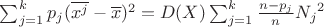 $\sum^k_{j=1}{p_j}(\overline{x^j}- \overline{x})^2={D(X)}\sum^k_{j=1}\frac{n-p_j}{n}{{N_j}^2}$