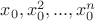 $x_0,x_0^2,...,x_0^n$