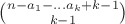 $\binom{n-a_1-\ldots a_k+k-1}{k-1}$