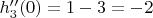 $h_3''(0)=1-3=-2$