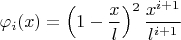$\varphi_i(x)=\left(1-\dfrac{x}{l}\right)^2\dfrac{x^{i+1}}{l^{i+1}}$