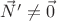 $\vec N'\not=\vec 0$ $\vec N'\not=\vec 0$