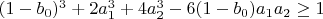 $(1-b_0)^3+2 a_1^3+4 a_2^3-6 (1-b_0) a_1 a_2\geq 1$
