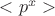 $<p^x>$