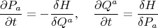 $$\frac{\partial P_{a}}{\partial t} = - \frac{\delta H}{\delta Q^{a}}, \quad \frac{\partial Q^{a}}{\partial t} = \frac{\delta H}{\delta P_{a}}$$