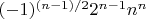 $(-1)^{(n-1)/2} 2^{n-1} n^n$