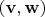 $(\mathbf v, \mathbf w)$