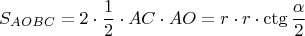 $$S_{AOBC}=2\cdot\frac12\cdot AC\cdot AO=r\cdot r\cdot \ctg\frac\alpha 2$$