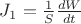 $J_1= \frac{1}{S} \frac{d W}{d t}$