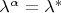 $\lambda^{\alpha} = \lambda^*$
