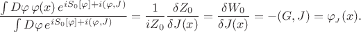 $\dfrac{\int D\varphi\, \varphi(x)\,e^{iS_0[\varphi]+i(\varphi,J)}}{\int D\varphi\, e^{iS_0[\varphi]+i(\varphi,J)}}}=\dfrac{1}{iZ_0}\dfrac{\delta Z_0}{\delta J(x)}=\dfrac{\delta W_0}{\delta J(x)}=-(G,J)=\varphi_{_J}(x).$