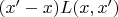 $(x'-x)L(x,x')$