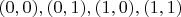 $(0, 0),(0, 1),(1, 0),(1, 1)$