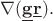 $\nabla(\underline{\mathbf{g}}\underline{\mathbf{r}}).$ $\nabla(\underline{\mathbf{g}}\underline{\mathbf{r}}).$