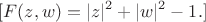 $$[
F(z, w) = |z|^2 + |w|^2 - 1.
]$$