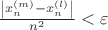 $\frac{\left| x_n^{(m)} - x_n^{(l)} \right|}{n^2}<\varepsilon$