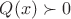 $Q(x)\succ0$