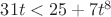 $31t<25+7t^8$