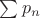 $\sum\limits_{}^{}p_n$