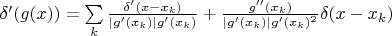 $\delta'(g(x))=\sum\limits_{k} \frac{\delta'(x-x_k)}{|g'(x_k)|g'(x_k)}+\frac{g''(x_k)}{|g'(x_k)|g'(x_k)^2}\delta(x-x_k)$